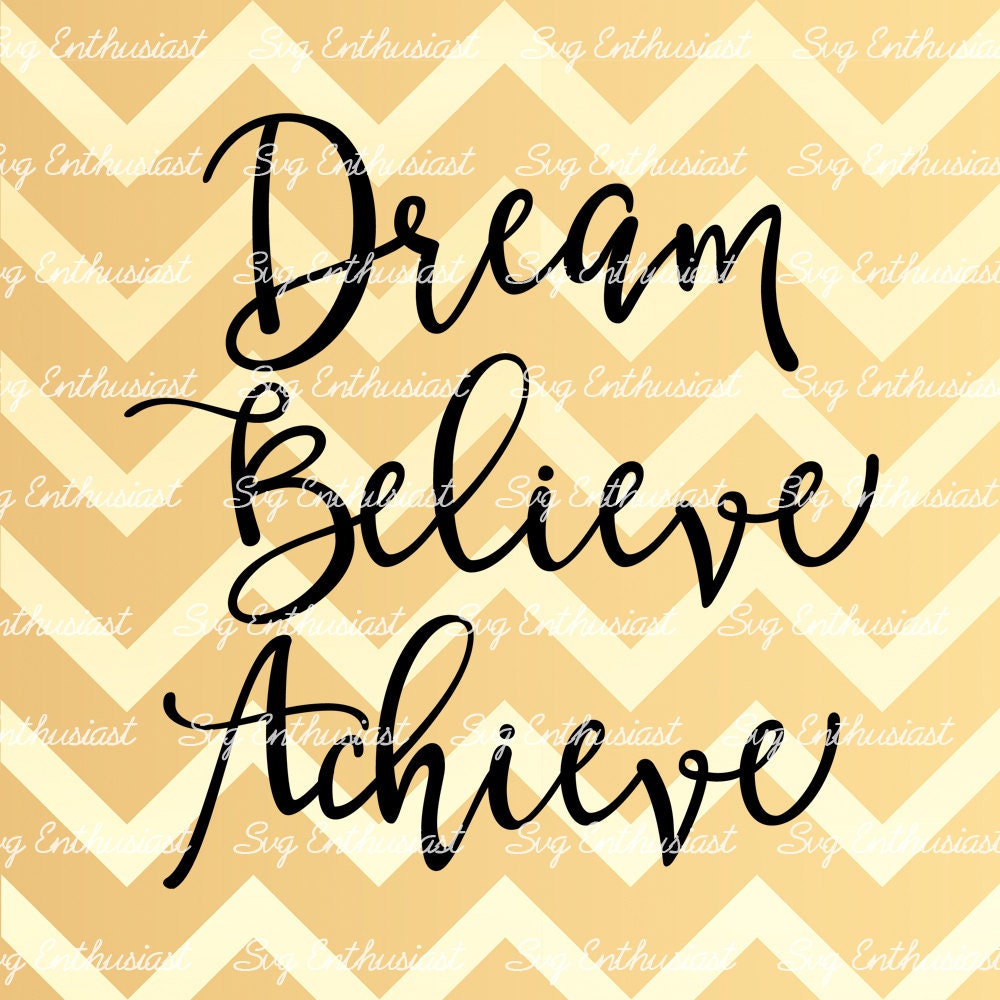 Download Dream Believe Achieve SVG Motivational quotes SVG