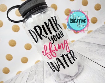Drink Your Effing Water 34 Oz Workout Water Bottle | Water Intake Tracker | Fitness Double Sided Sports Bottle | Customizable | Great Gift
