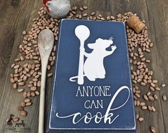 Anyone Can Cook - Wooden Sign - Ratatouille - Disney Kitchen - Kitchen Decor - Disney Decor- Kids Playroom - Kids Room - Housewarming Gift