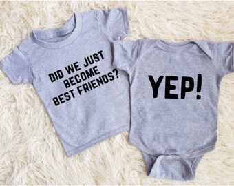 Did we just become best friends yup step brother shirts matching sibling outfit did we just become best friends bodysuit matching brothers