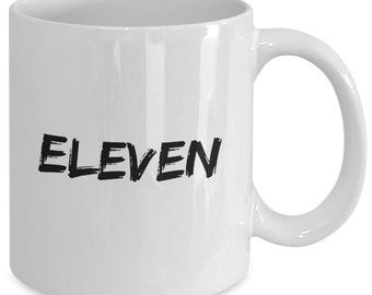ELEVEN - STRANGER THINGS Inspired Mug - Fandom Gift - The Upside Down - Name Mug - 11 oz white coffee tea cup