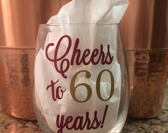 Stemless Wine Glass with "Cheers to 60 years!" // 60th Birthday Gift // Birthday Gift for Wine Lovers // Elegant Wine Glass // Wine Glass