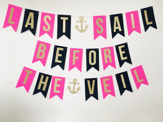 Last Sail Before The Veil Banner / Nautical Bachelorette Party