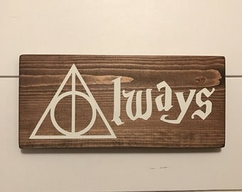 Harry Potter Always Wood Sign / Deathly Hallows Always Sign / Harry Potter Wedding / After All This Time Always / Sign of Deathly Hallows