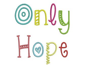 Only hope Embroidery Font 7 Size Font Machine Embroidery Font Instant Download 9 Formats Embroidery Pattern PES and BX
