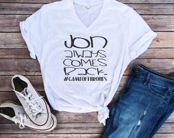 Game of thrones shirt, jon always comes back