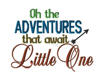 Oh the ADVENTURES that await Little One Embroidery Design, Travel Embroidery Designs, Baby Embroidery Sayings, Adventure Embroidery Designs