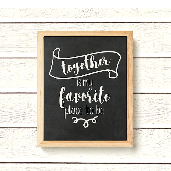 Together is My Favorite Place to Be Printable Instant