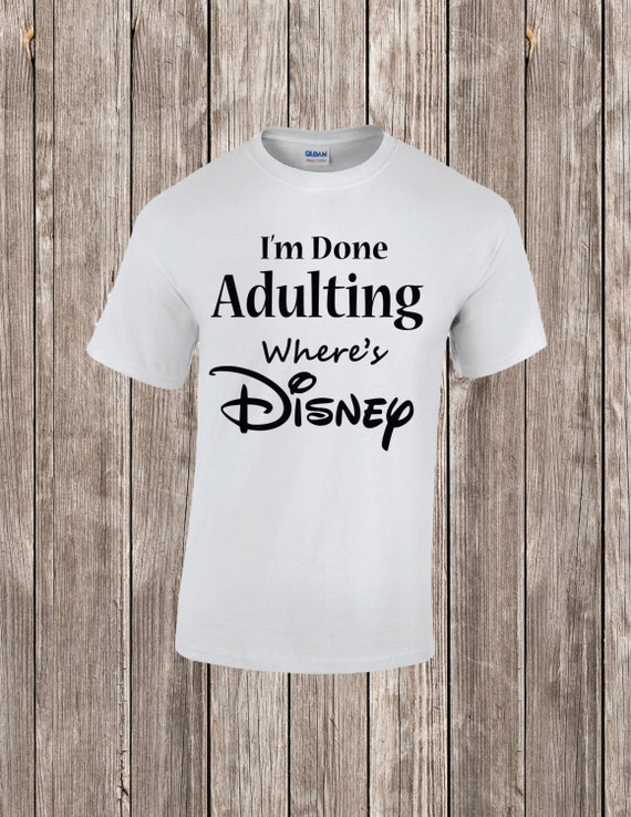 done adulting going to disney