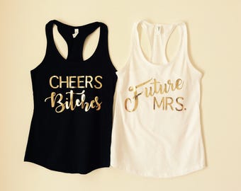 Future Mrs Cheers Bitches Shirts Tank Top Bachelorette shirts Bridesmaid tank top Bachelorette Party Shirts Bride Tribe Tank Top