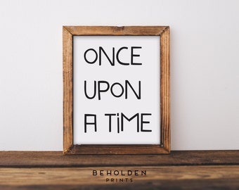 Nursery Print, Nursery Wall Art, Minimalist Nursery, Nursery Decor, Minimalist Print, Black and White Print, Typography, Once Upon a Time