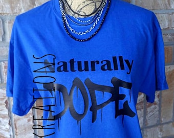 naturally dope t shirt