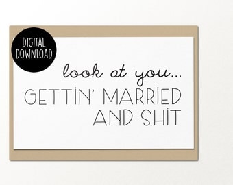 look at you getting married and sh*t printable wedding card digital download engagement card wedding card marriage and engagement