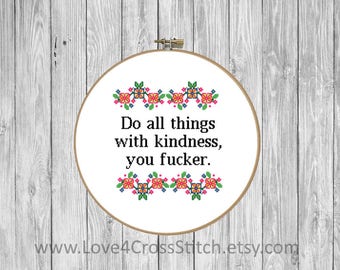 Funny Quote Cross Stitch Pattern Modern, Floral Cross Stitch Pattern, Kindness Cross Stitch Pattern Funny, Fucker Cross Stitch, Fuck Cross