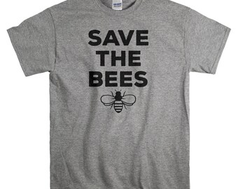 Save the Bees Shirt - Environmental T Shirt - Activist Tshirt - Save the Planet - Nature Lover Gift