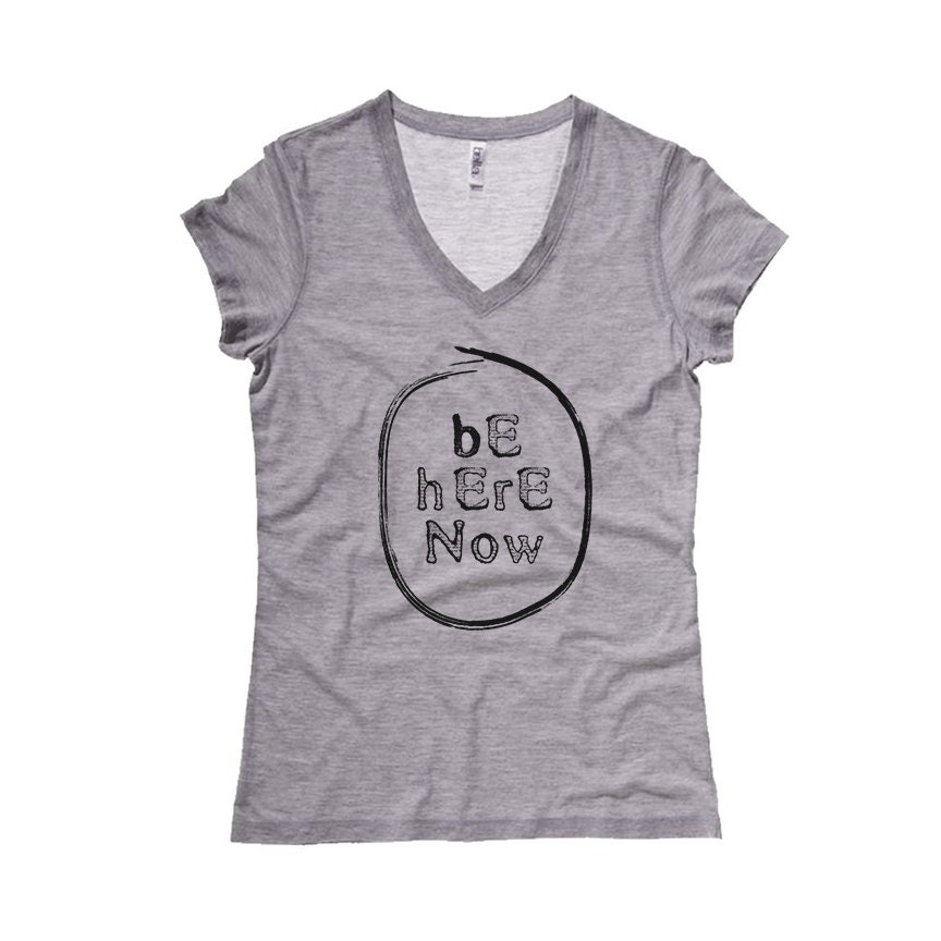 be here now shirt