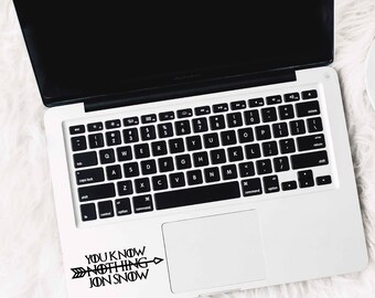 You Know Nothing Jon Snow Decal Game of Thrones Sticker for Macbook Laptop Trackpad Notebook Tablet Ipad Iphone Car Window Wall Vinyl 200