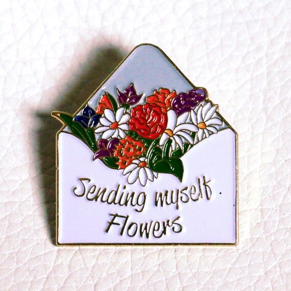 Sending Myself Flowers Enamel Pin