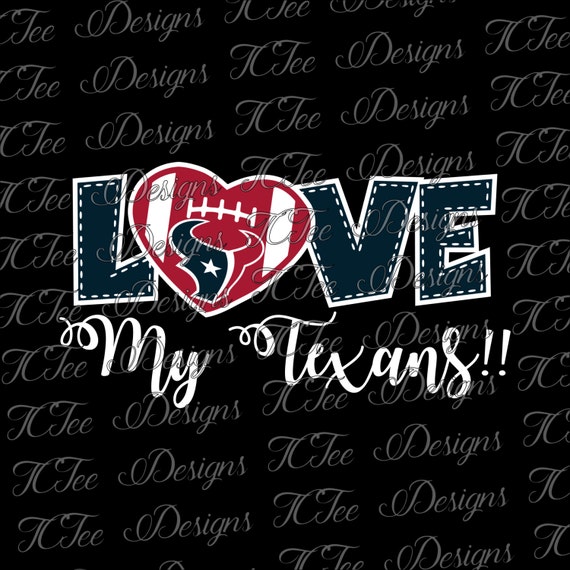 Love My Texans Houston Texans Football SVG File Vector