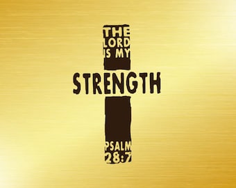 The Lord Is My Strength Psalm 28:7 Cross Decal for Cars, YETI Cups, and More! | Religious Car Decal | Women's Christian Decal