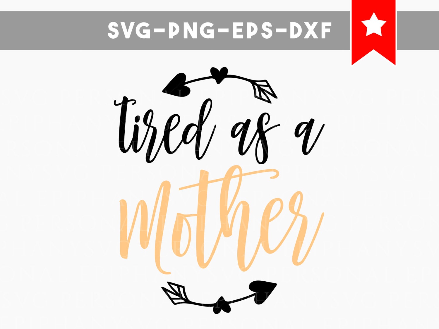Download tired as a mother svg tired as a mother dxf commercial use