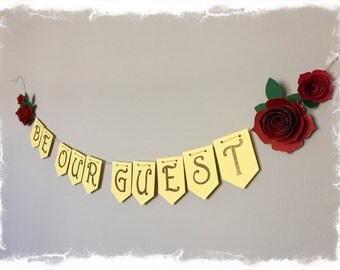 Be Our Guest Banner- Beauty and the Beast, Bridal Shower, Birthday, Baby Shower