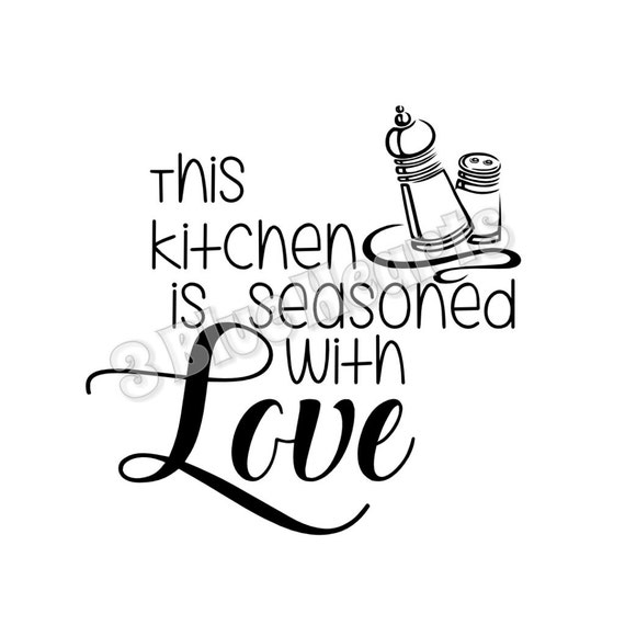 Free Free 311 This Kitchen Is Seasoned With Love Free Svg SVG PNG EPS DXF File