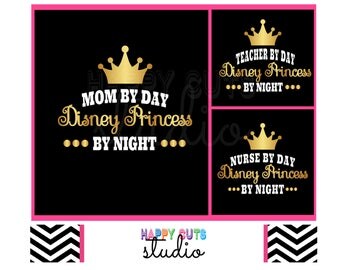 Mom by Day Disney Princess by Night Teacher by Day Nurse by Day Disney Mother Vacation Family Disney Iron On Transfer Decal for T Shirt 314
