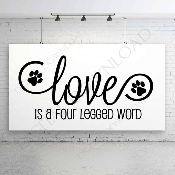 Download Love is a four legged word SVG Design Vector Digital Download