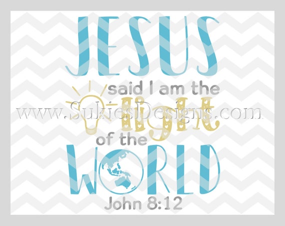 Jesus said I am the light of the world SVG DXF PNG Files