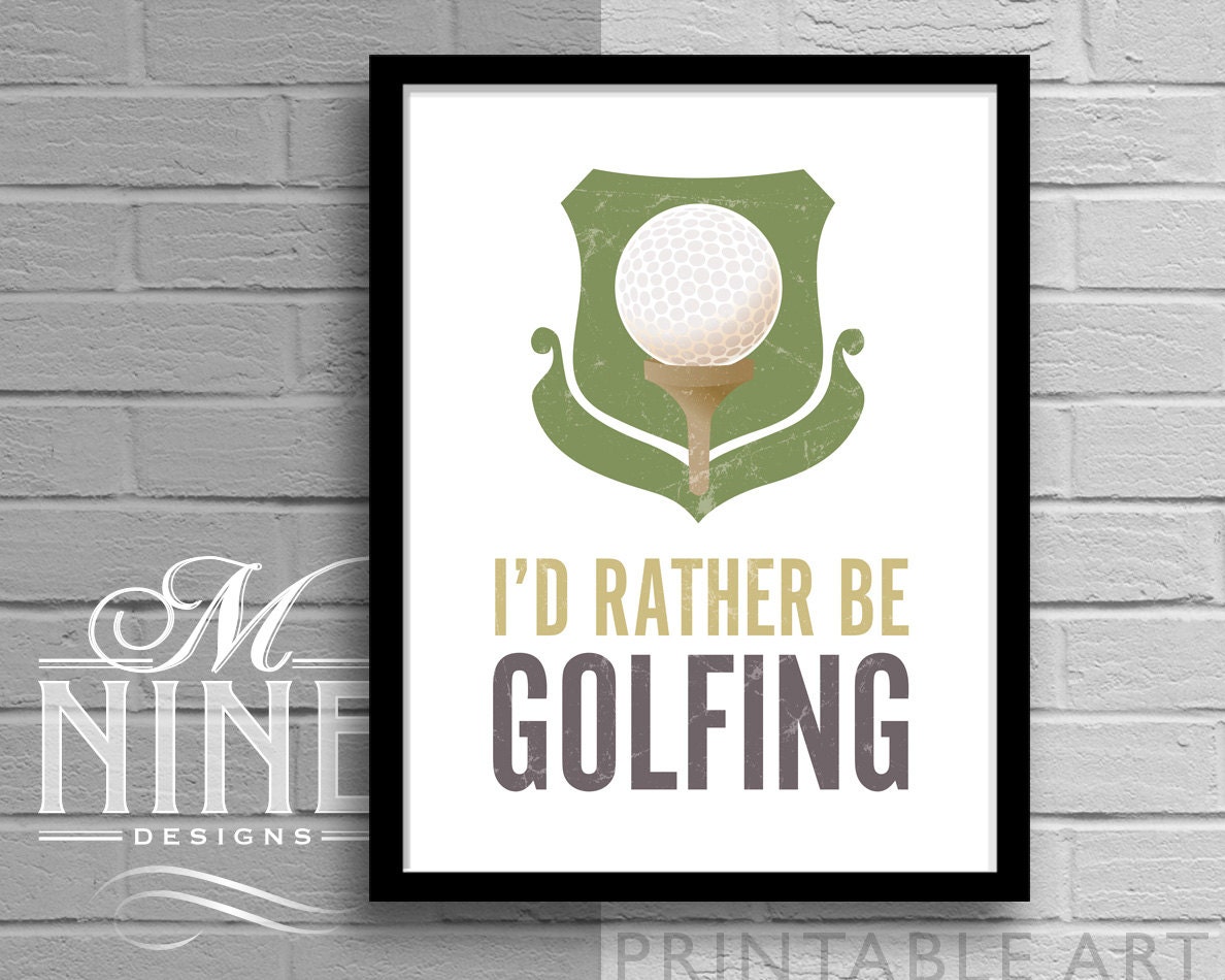 I'd Rather Be Golfing Frame Art Printable Quote