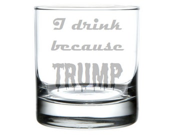 because Trump etched glass, anti-Trump wine/pint glass, anti-trump sticker, pussy grabs back, Bad Hombre, Nasty Woman, She Persisted