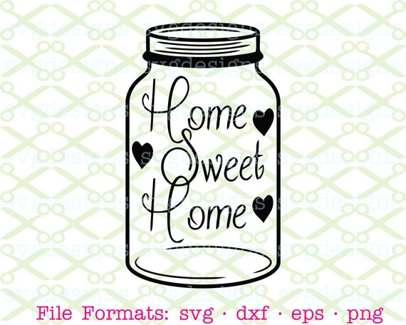 Download Home Sweet Home Svg Dxf Eps Png Mason Jar Svg Word Art