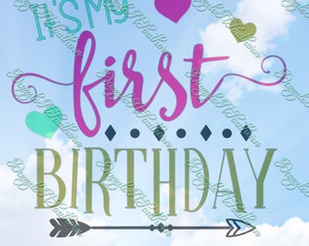 My First 1st Birthday Arrow heart SVG PNG DXF eps scal cut cutting file Cricut Silhouette Tshirt Shirt Iron on Cameo decal sign vector