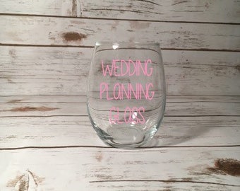 Wedding Planning Wine Glass, Engagement Gift, Engagement Present, Bride To Be, Wifey Present, Fiancé Gift