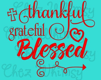 Thankful Grateful Blessed SVG, Cross SVG, Thankful Shirt Design, Fall Shirt Svg, Thankful Shirt
