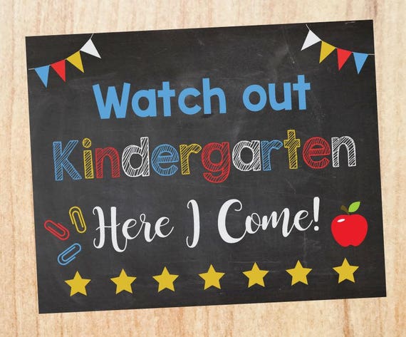 Kindergarten Here I Come Sign. Printable Watch Out