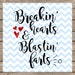 Download Breaking Hearts and Blasting Farts svg blasting farts and