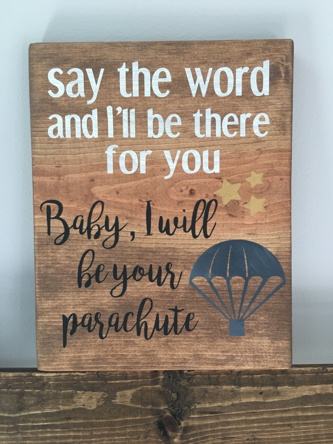 Parachute sign Say the word and I'll be there for