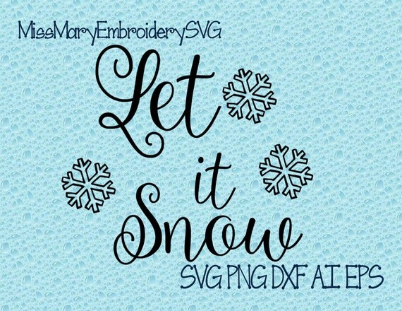 Download SVG Let it Snow Saying File Cutting File DXF AI Commercial