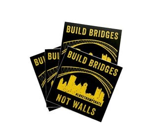Build Bridges Not Walls Pittsburgh City Vinyl Sticker - Black + Yellow - Resist - Love Trumps Hate - 3 x 3 Square Decal