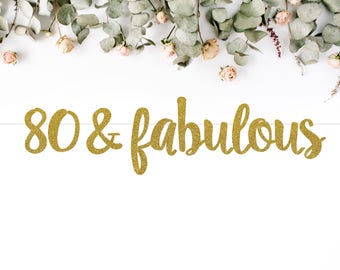 80 & FABULOUS (S7) - birthday banner / eighty / 80th / eightieth party / photobooth / backdrop / decor