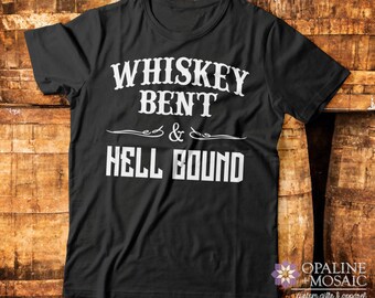 whiskey bent hell bound