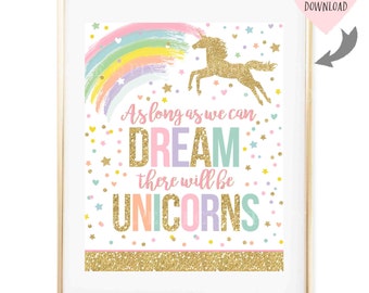 Unicorn Wall Quote Unicorn Party Sign As Long As You Can Dream There Will Be Unicorns Nursery Art Whimsical Fairytale Quote Instant Download