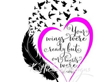 Your Wings Were Ready Svg File, Dxf For Silhouette, Feather Svg, Bird Svg, Heart SVG, Memorial Svg