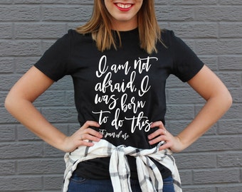 Christian Shirt | Quote Shirt | I Am Not Afraid I Was Born To Do This | Joan of Arc | Gold Foil Tshirt | Patron Saint | Lively Faith Co