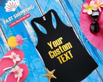 Custom Tank Top - Your Text here, Personalized Tank Top - Add your own text - Customized Tank Top - Create Your Own Tank Top