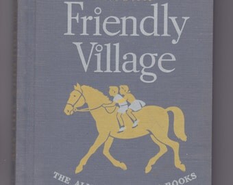 The New Friendly Village, The Alice And Jerry Books, 1954