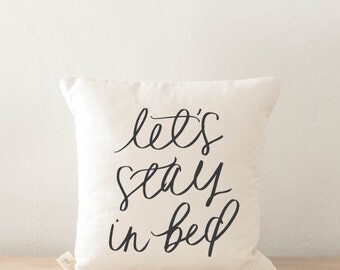 Throw Pillow - Let's Stay In Bed, calligraphy, home decor, wedding gift, engagement present, housewarming gift, cushion cover, throw pillow