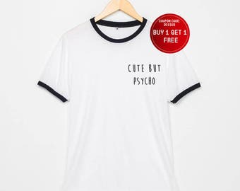 Cute But Psycho Shirt Pocket Ringer T Shirts Women Tee Tshirt T-Shirt Funny Size S M L XL - 3XL White Black , Blue , Red Rim